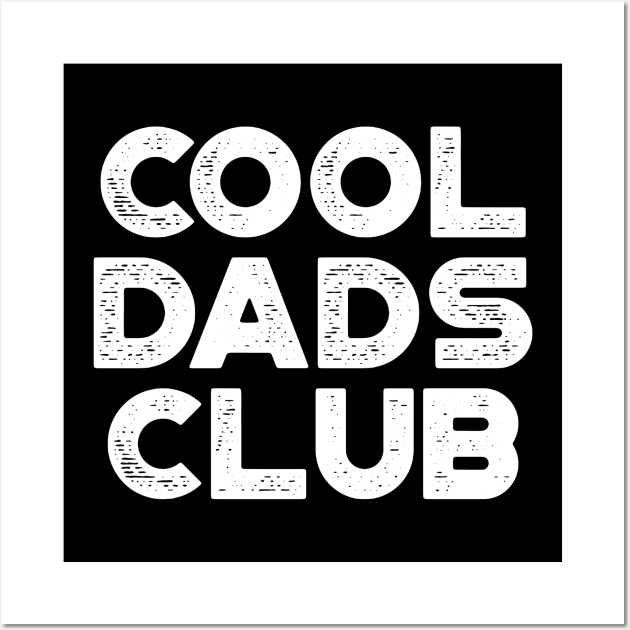 Cool Dads Club Funny Vintage Retro (White) Wall Art by truffela